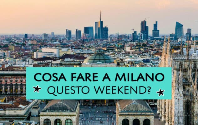 Weekend a Milano (8-10 maggio 2026): gli eventi da non perdere